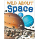 Wild About Space by ''Sue Becklake''